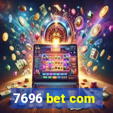 7696 bet com